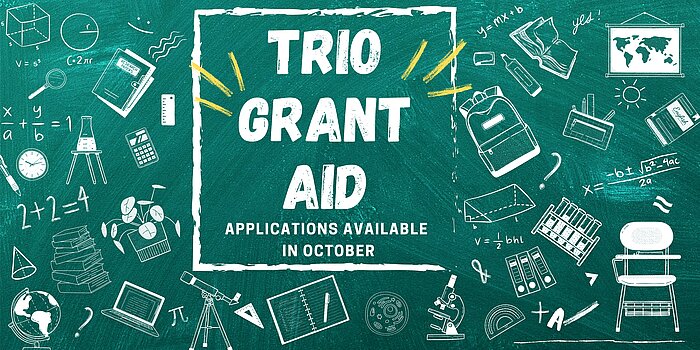 TRIO grant aid, application available in October