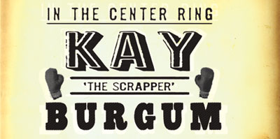 In The Center Ring Kay 'The Scrapper' Burgum
