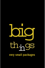 Big things very small packages