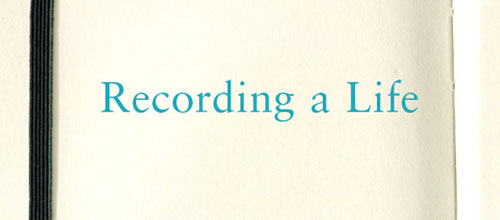 Recording a Life