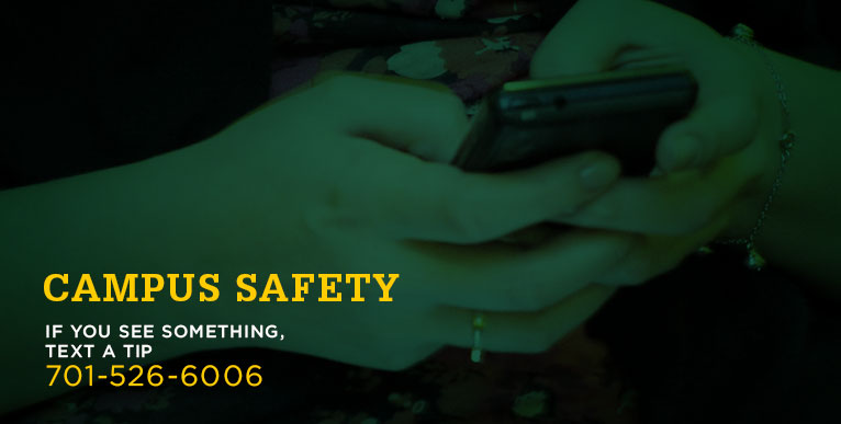 Campus Safety: If you see something, text a tip - 701-526-6006