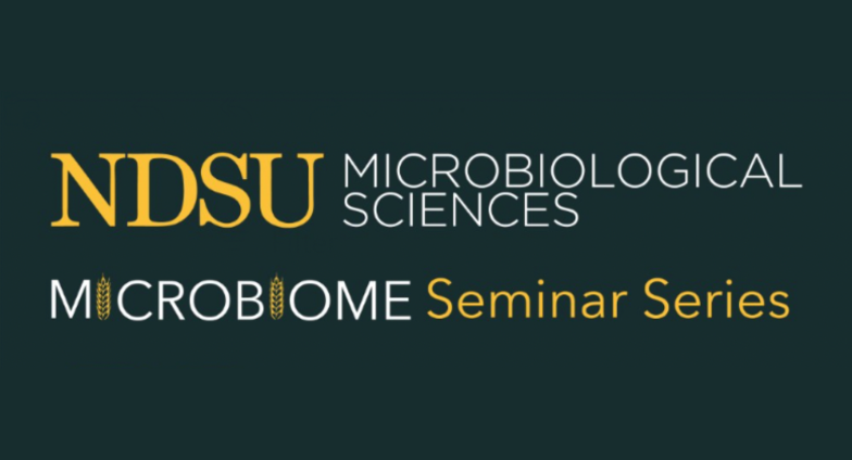 Banner for NDSU Microbiological Sciences Microbiome Seminar Series