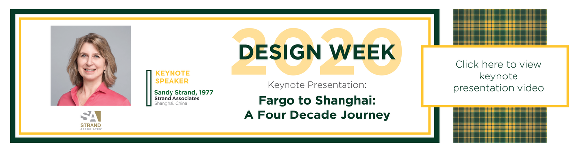 Design Week 2020 Keynote Presentation: Fargo to Shanghai: A Four Decade Journey.  Keynote Speaker Sandy Strand, 1977.  Click here to view keynote presentation video