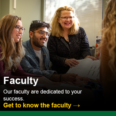Faculty.  Our faculty are dedicated to your success.  Click to get to know our faculty.