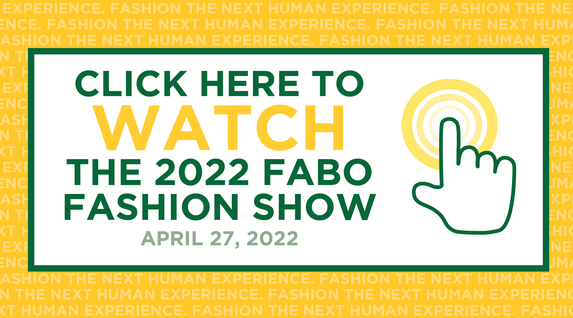 Click here to watch the 2022 FABO Fashion Show