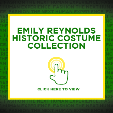 Emily Reynolds Historic Costume Collection Click Here to View