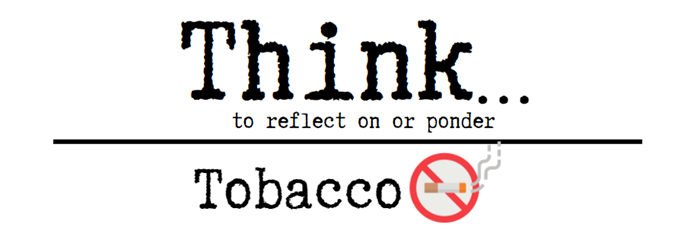 Think...Tobacco