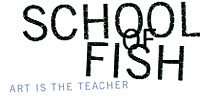 School Of Fish - Art is the Teacher