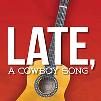 Late, A Cowboy Song