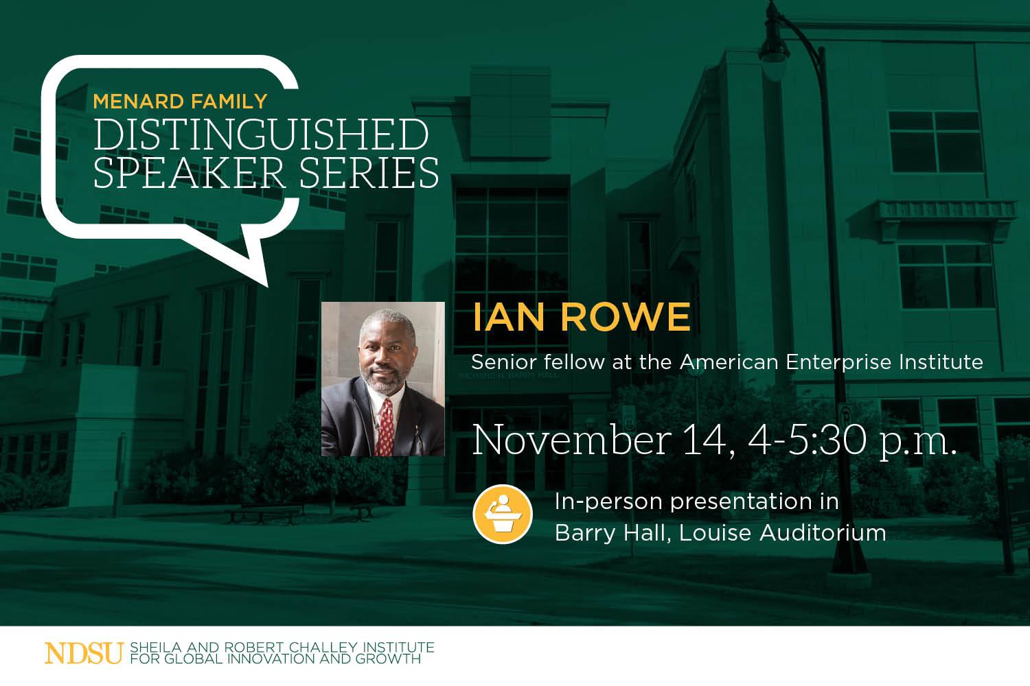 NDSU's Challey Institute invites the public to attend “A Conversation on Agency, Education and Upward Mobility” with Ian Rowe on Tuesday, Nov. 14. 