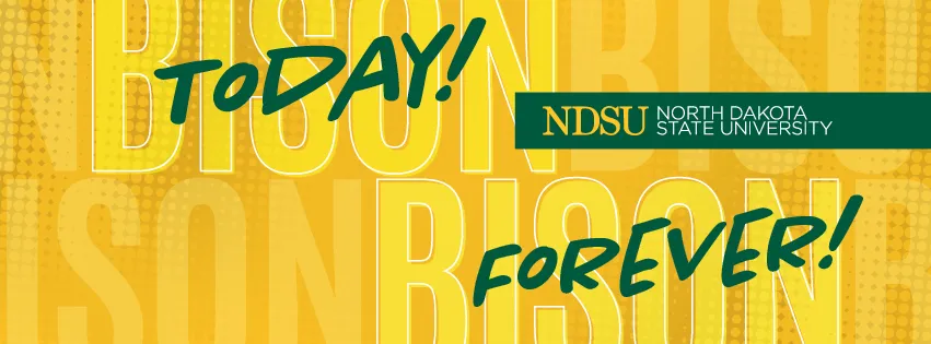 NDSU facebook cover photo with text treatment of Bison Today! Bison Forever!
