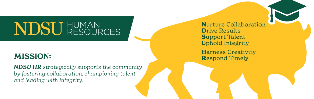 NDSU HR strategically supports the community by fostering collaboration, chapioning talent and leading with integrity.
