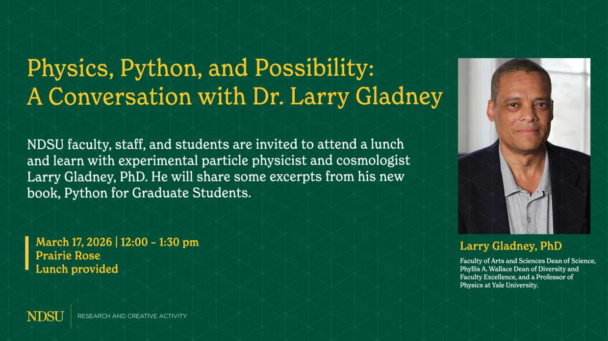 Photograph of an event flyer promoting a lunch and learn session titled "Physics, Python, and Possibility: A Conversation with Dr. Larry Gladney." Flyer includes event details such as date, time, location, and a brief bio of Dr. Larry Gladney, highlighting his roles and the focus on experimental particle physics, cosmology, and his new book for graduate students.