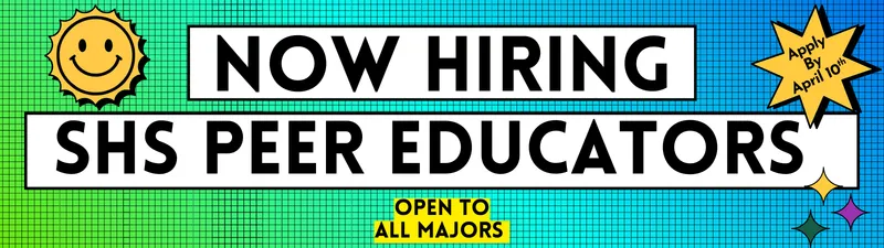 Now Hiring SHS Peer Educators