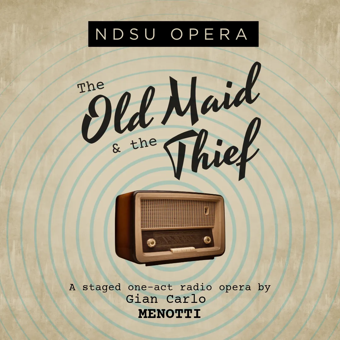 A promotional graphic for NDSU Opera's "The Old Maid and the Thief."