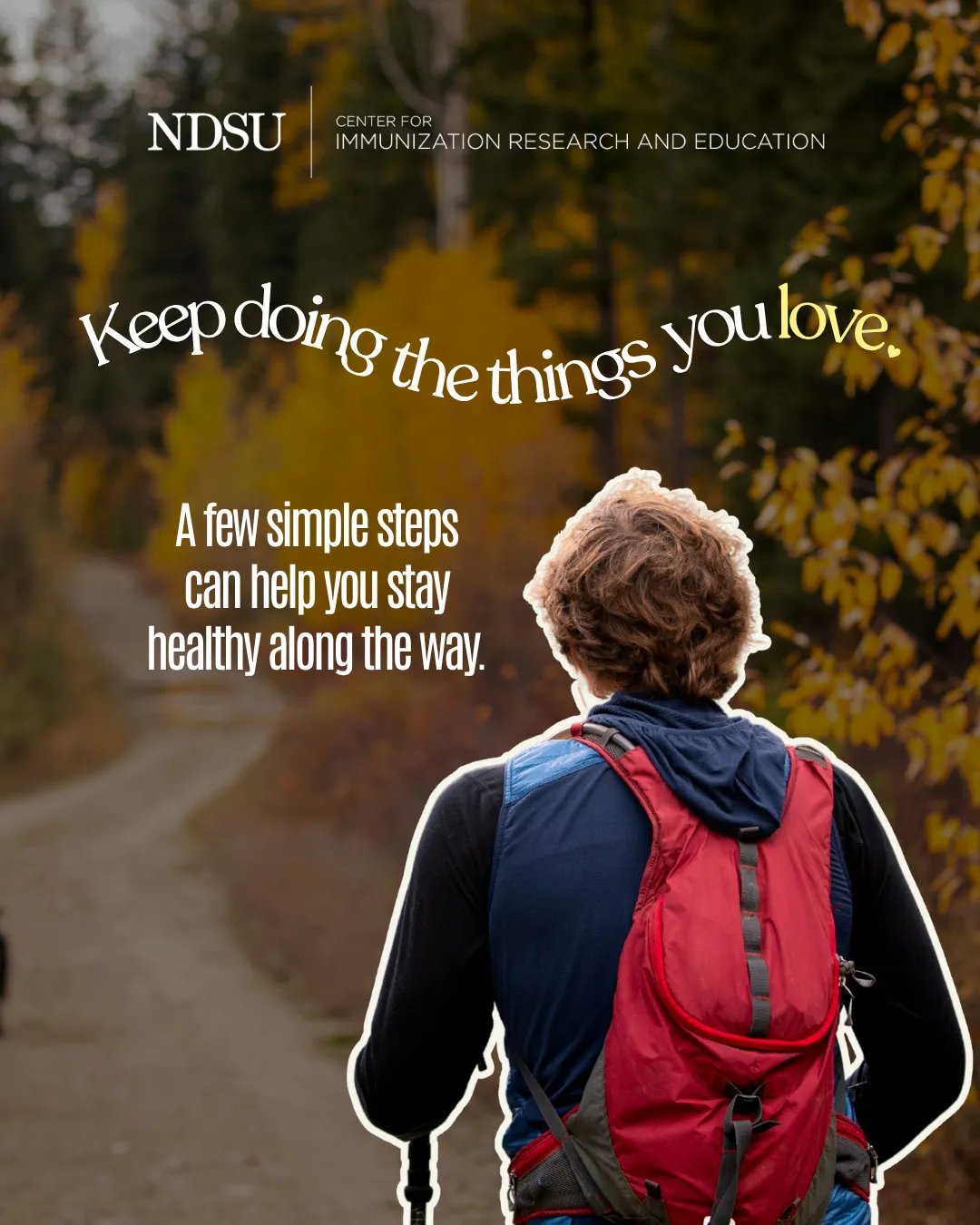 A person with a red backpack walks along a tree-lined path in autumn, with a message about staying healthy and enjoying the things you love.