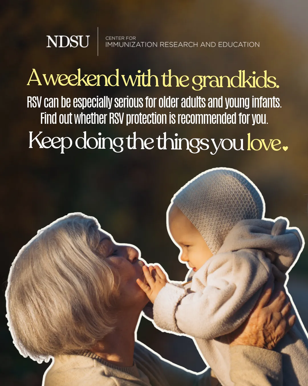 A grandmother kissing a bundled baby: “A weekend with the grandkids” and “Keep doing the things you love.”