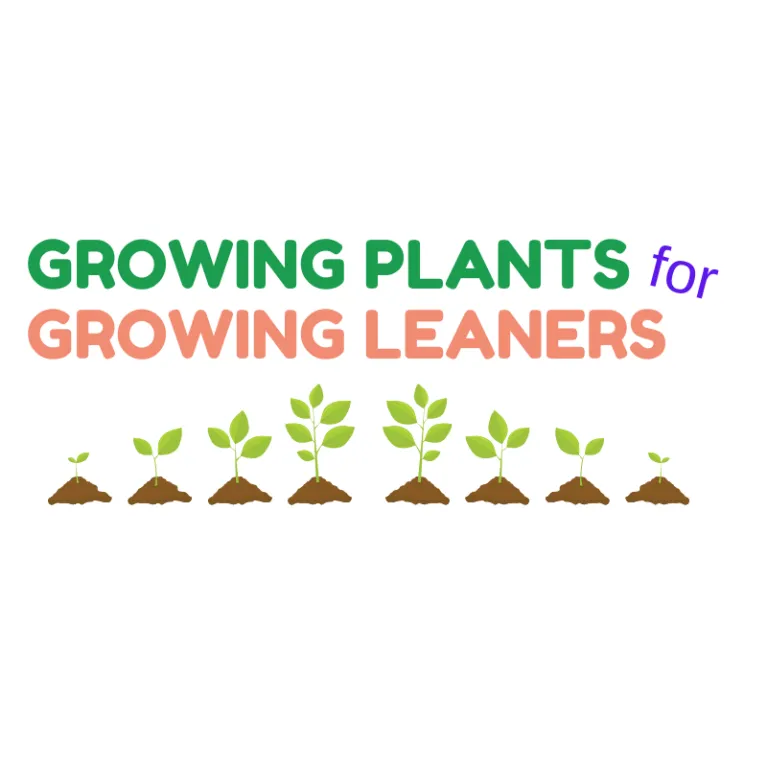 Growing Plants for Growing Learners