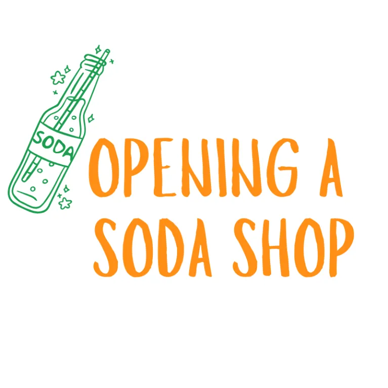 Opening a Soda Shop