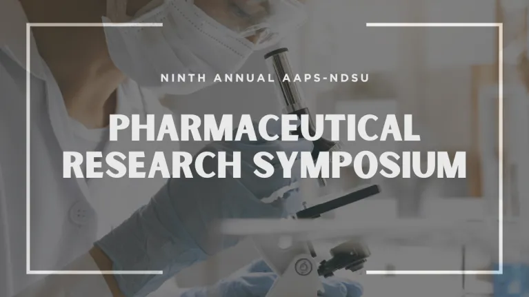 Ninth Annual AAPS-NDSU Pharmaceutical Research Symposium banner